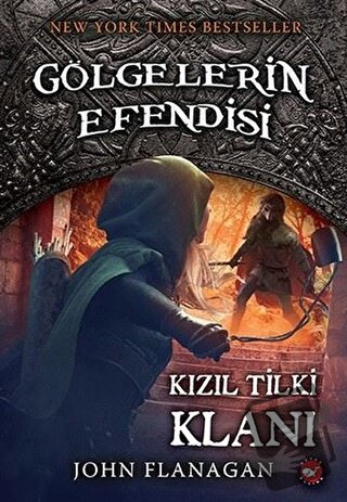 Gölgelerin Efendisi 13 - Kızıl Tilki Klanı - John Flanagan - Beyaz Bal