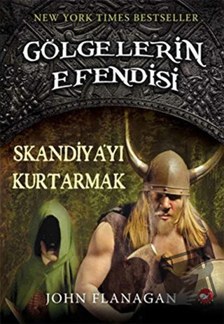 Gölgelerin Efendisi 4 - Skandiya’yı Kurtarmak - John Flanagan - Beyaz 