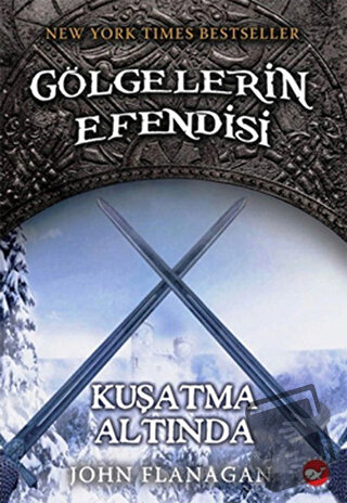 Gölgelerin Efendisi 6 - Kuşatma Altında - John Flanagan - Beyaz Balina