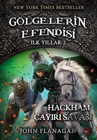 Gölgelerin Efendisi - İlk Yıllar 2 - John Flanagan - Beyaz Balina Yayı