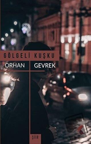 Gölgeli Kuşku - Orhan Gevrek - Klaros Yayınları - Fiyatı - Yorumları -