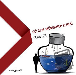 Gölgem Mürekkep Lekesi - Emin Şir - Hayal Yayınları - Fiyatı - Yorumla