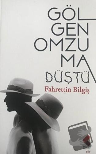 Gölgen Omzuma Düştü - Fahrettin Bilgiş - Klaros Yayınları - Fiyatı - Y