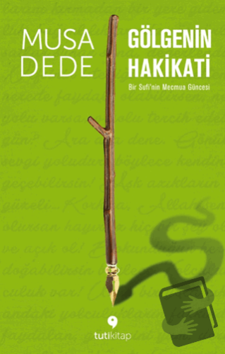 Gölgenin Hakikati - Musa Dede - Tuti Kitap - Fiyatı - Yorumları - Satı