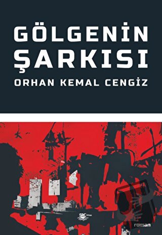 Gölgenin Şarkısı - Orhan Kemal Cengiz - SRC Kitap - Fiyatı - Yorumları