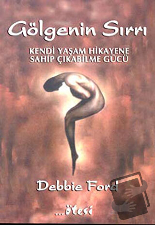 Gölgenin Sırrı - Debbie Ford - Ötesi Yayıncılık - Fiyatı - Yorumları -