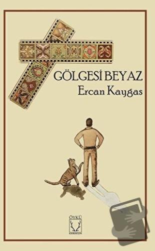 Gölgesi Beyaz - Ercan Kaygas - Karakum Yayınevi - Fiyatı - Yorumları -