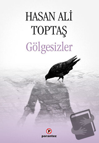 Gölgesizler - Hasan Ali Toptaş - Parantez Yayınları - Fiyatı - Yorumla