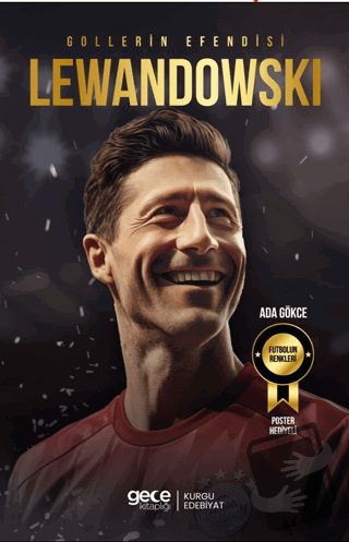 Gollerin Efendisi – Robert Lewandowski, Ada Gökce, Gece Kitaplığı, Fiy