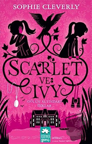 Gölün Altındaki Işıklar - Scarlet ve Ivy 4 - Sophie Cleverly - Eksik P