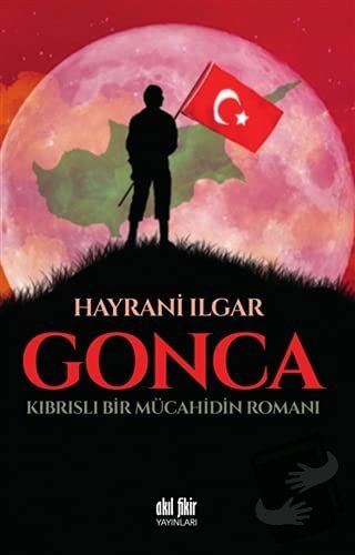 Gonca - Hayrani Ilgar - Akıl Fikir Yayınları - Fiyatı - Yorumları - Sa