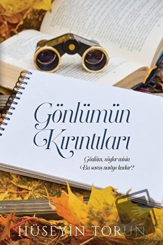 Gönlümün Kırıntıları - Hüseyin Torun - Cinius Yayınları - Fiyatı - Yor