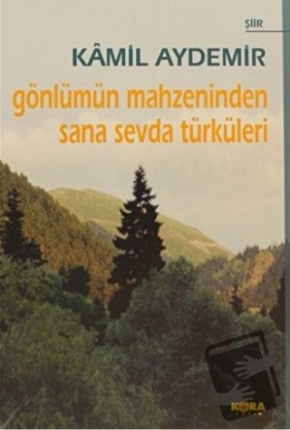 Gönlümün Mahzeninden Sana Sevda Türküleri (Ciltli) - Kamil Aydemir - K