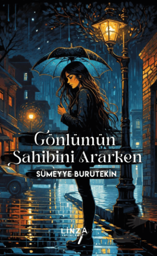 Gönlümün Sahibini Ararken - Sümeyye Burutekin - Linza Yayınları - Fiya