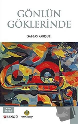 Gönlün Göklerde - Gabbas Kabışulı - Bengü Yayınları - Fiyatı - Yorumla