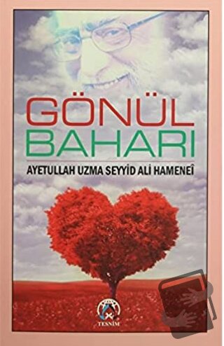 Gönül Baharı - Ayetullah Seyyid Ali Hamenei - Tesnim Yayınları - Fiyat