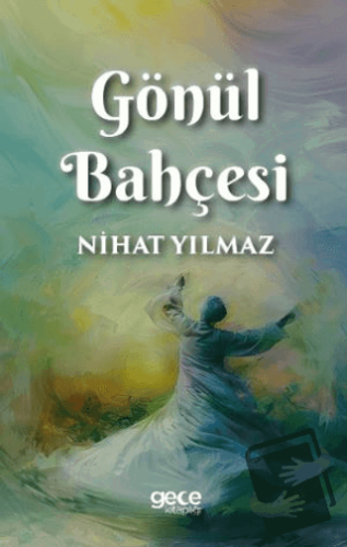 Gönül Bahçesi - Nihat Yılmaz - Gece Kitaplığı - Fiyatı - Yorumları - S