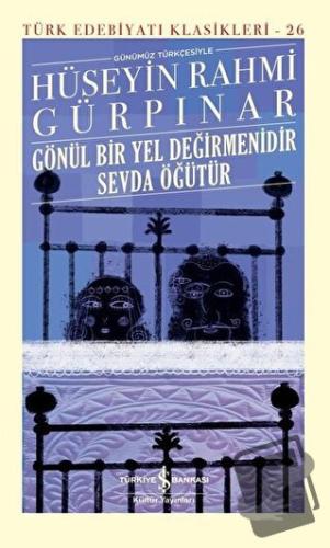 Gönül Bir Yel Değirmenidir Sevda Öğütür (Şömizli) (Ciltli) - Hüseyin R