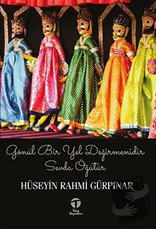 Gönül Bir Yel Değirmenidir Sevda Öğütür - Hüseyin Rahmi Gürpınar - Tem