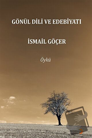 Gönül Dili ve Edebiyatı - İsmail Göçer - Cinius Yayınları - Fiyatı - Y