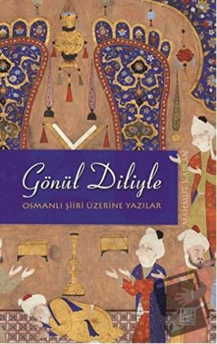 Gönül Diliyle - Mahmut Kaplan - Palet Yayınları - Fiyatı - Yorumları -