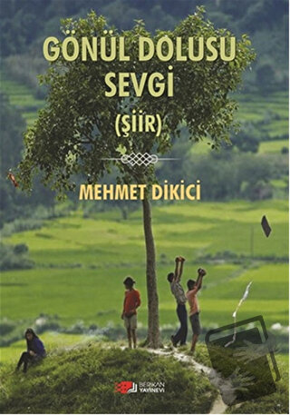 Gönül Dolusu Sevgi - Mehmet Dikici - Berikan Yayınevi - Fiyatı - Yorum