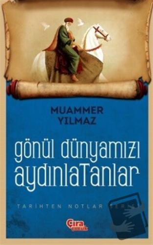 Gönül Dünyamızı Aydınlatanlar - Muammer Yılmaz - Çıra Yayınları - Fiya