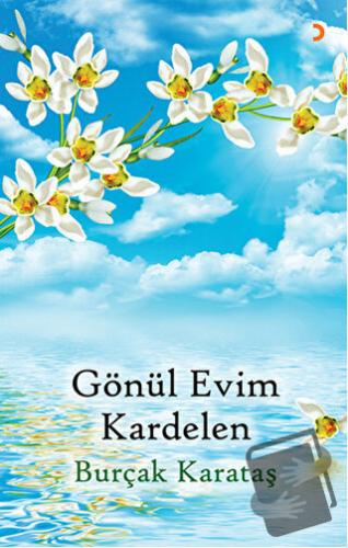 Gönül Evim Kardelen - Burçak Karataş - Cinius Yayınları - Fiyatı - Yor