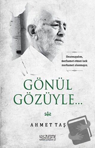 Gönül Gözüyle - Ahmet Taş - Yüzleşme Yayınları - Fiyatı - Yorumları - 