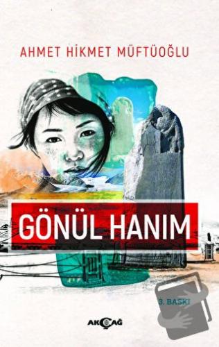 Gönül Hanım - Ahmet Hikmet Müftüoğlu - Akçağ Yayınları - Fiyatı - Yoru