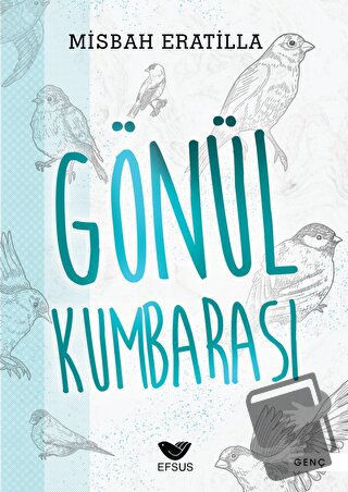 Gönül Kumbarası - Misbah Eratilla - Efsus Yayınları - Fiyatı - Yorumla