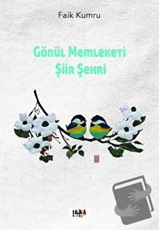 Gönül Memleketi Şiir Şehri - Faik Kumru - Tilki Kitap - Fiyatı - Yorum