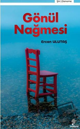 Gönül Nağmesi - Ercan Ulutaş - Morena Yayınevi - Fiyatı - Yorumları - 