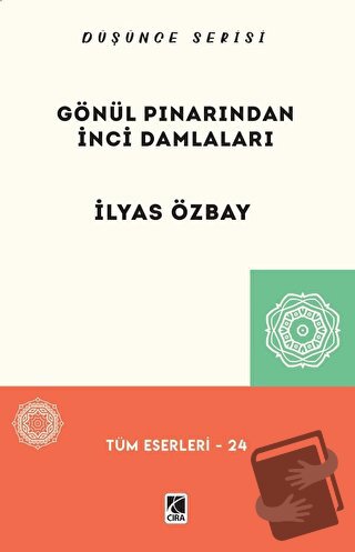 Gönül Pınarından İnci Damlaları - İlyas Özbay - Çıra Yayınları - Fiyat