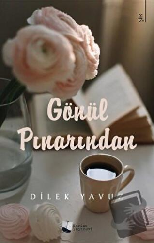 Gönül Pınarından - Dilek Yavuz - Karina Yayınevi - Fiyatı - Yorumları 