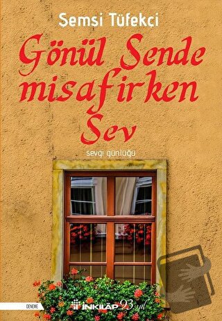 Gönül Sende Misafirken Sev - Şemsi Tüfekçi - İnkılap Kitabevi - Fiyatı