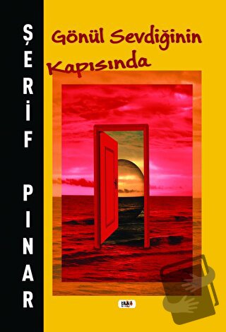 Gönül Sevdiğinin Kapısında - Şerif Pınar - Tilki Kitap - Fiyatı - Yoru