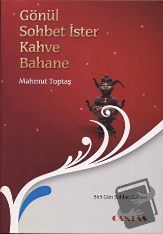 Gönül Sohbet İster Kahve Bahane - Mahmut Toptaş - Cantaş Yayınları - F