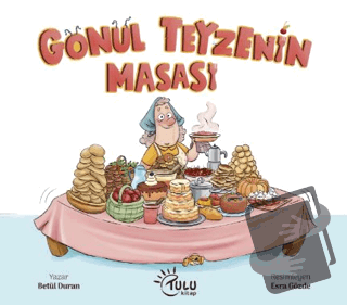 Gönül Teyzenin Masası - Betül Duran - Tulu Kitap - Fiyatı - Yorumları 