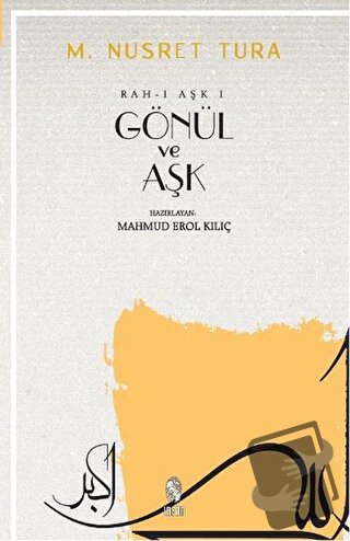 Gönül ve Aşk - M. Nusret Tura - İnsan Yayınları - Fiyatı - Yorumları -