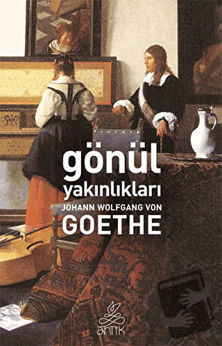 Gönül Yakınlıkları - Johann Wolfgang von Goethe - Antik Kitap - Fiyatı