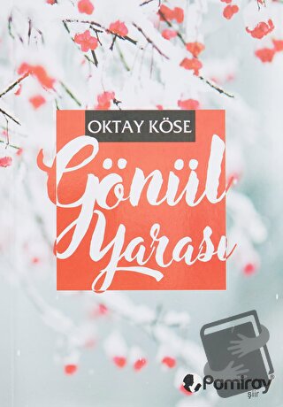 Gönül Yarası - Oktay Köse - Pamiray Yayınları - Fiyatı - Yorumları - S