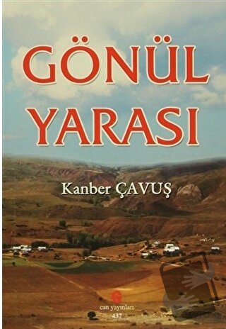 Gönül Yarası - Kanber Çavuş - Can Yayınları (Ali Adil Atalay) - Fiyatı