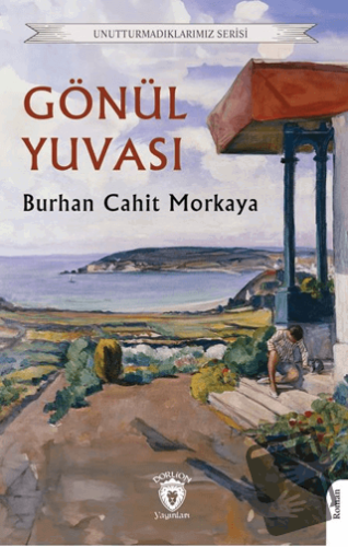 Gönül Yuvası - Burhan Cahit Morkaya - Dorlion Yayınları - Fiyatı - Yor