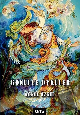 Gönülce Öyküler - Gönül Özgül - Gita Yayınları - Fiyatı - Yorumları - 