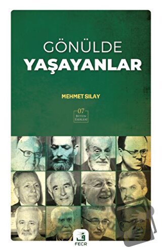 Gönülde Yaşayanlar - Mehmet Sılay - Fecr Yayınları - Fiyatı - Yorumlar