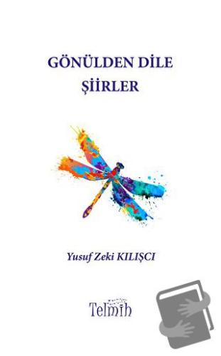 Gönülden Dile Şiirler - Yusuf Zeki Kılışçı - Telmih Kitap - Fiyatı - Y