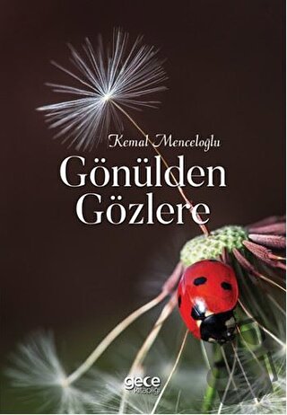 Gönülden Gözlere - Kemal Menceloğlu - Gece Kitaplığı - Fiyatı - Yoruml