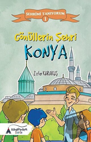 Gönüllerin Şehri - Konya - Zafer Karakuş - Kayalıpark Çocuk - Fiyatı -