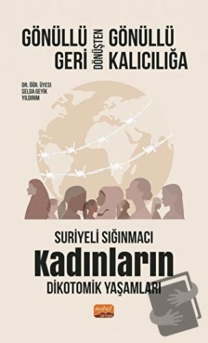 Gönüllü Geri Dönüşten Gönüllü Kalıcılığa - Selda Geyik Yıldırım - Nobe